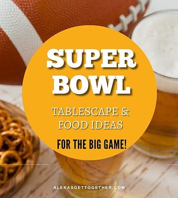 2026-super-bowl-party-ideas-aleka-s-get-together